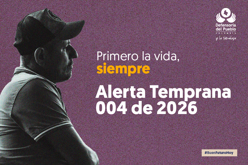 Defensoría del Pueblo emite una Alerta Temprana de Inminencia para las zonas rurales.