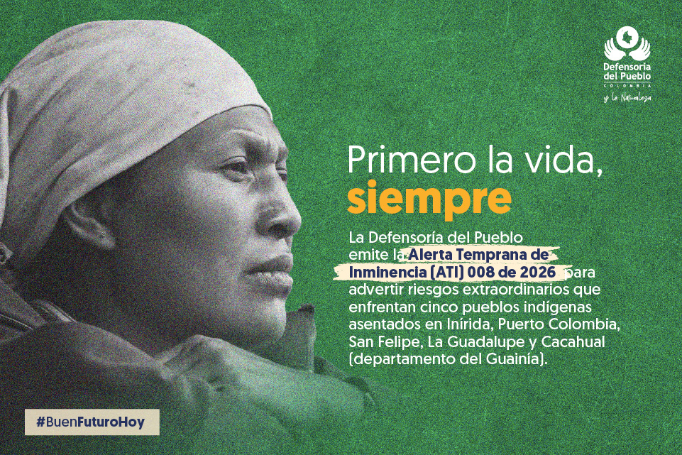 La Defensoría del Pueblo emitió la Alerta Temprana de Inminencia (ATI) 008 de 2026 para el departamento del Guainía, con el propósito esencial de advertir riesgos extraordinarios que enfrentan los pueblos indígenas Curripako, Yeral, Baniwa, Sikuani y Puinave.