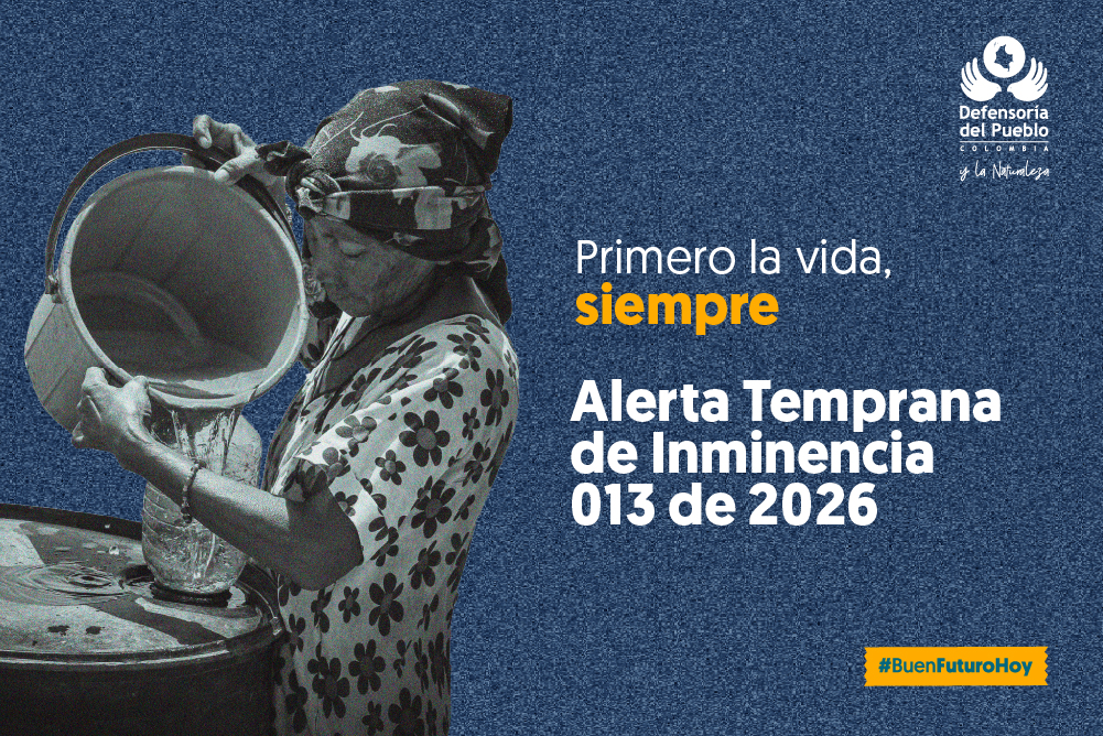 Alerta Temprana de Inminencia 013 de 2026.
