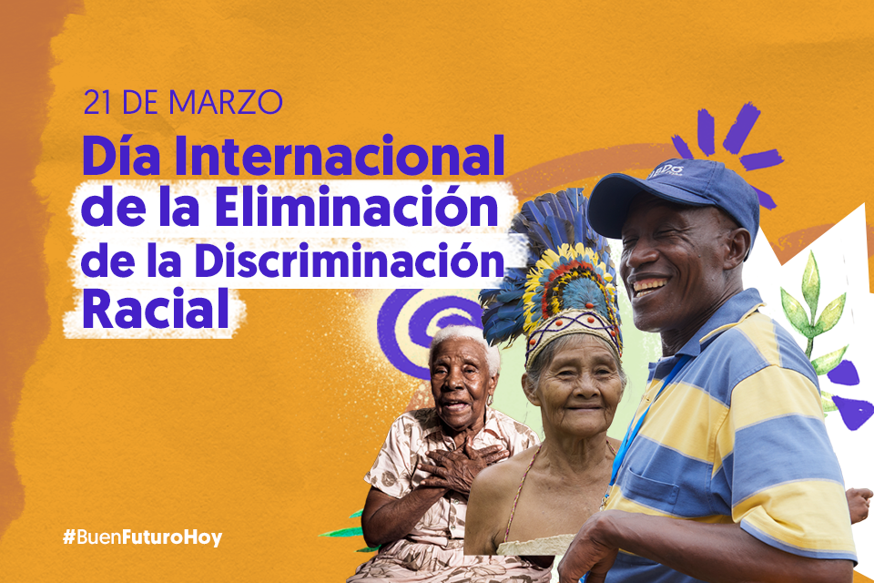  Día Internacional de la Eliminación de la Discriminación Racial.