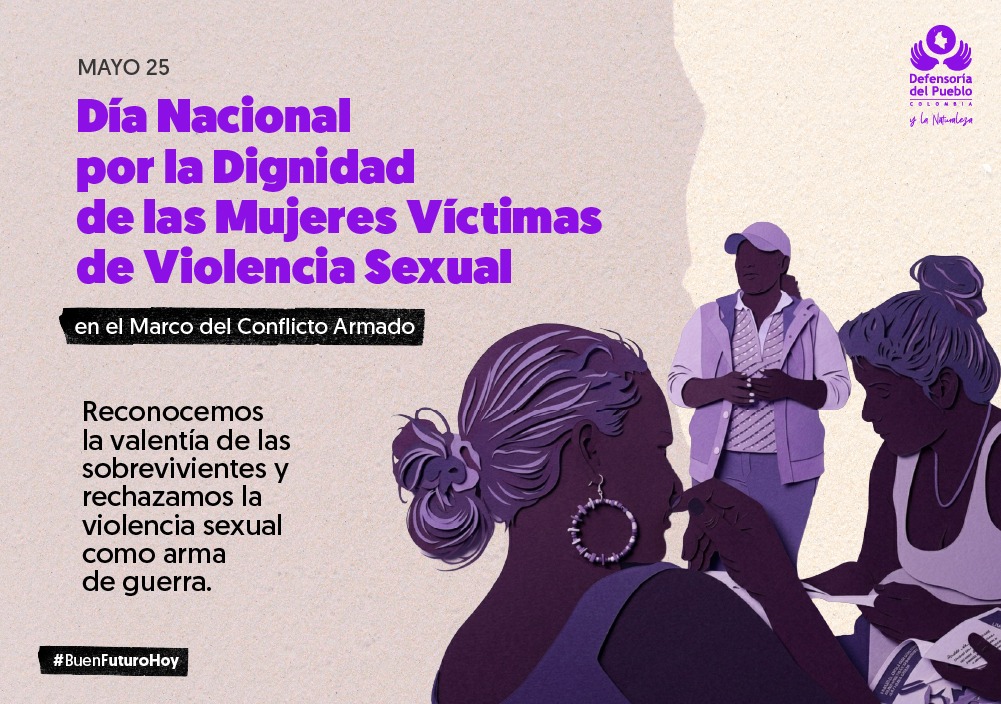 Día Nacional por la Dignidad de las Mujeres Víctimas de Violencia Sexual en el Marco del Conflicto Armado.