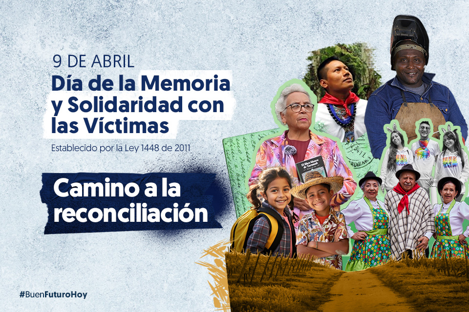 En el Día Nacional de la Memoria y Solidaridad con las Víctimas del Conflicto Armado.