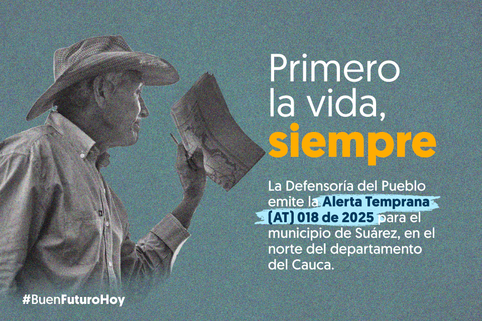 Alerta Temprana 018 de 2025 para Suárez (Cauca)