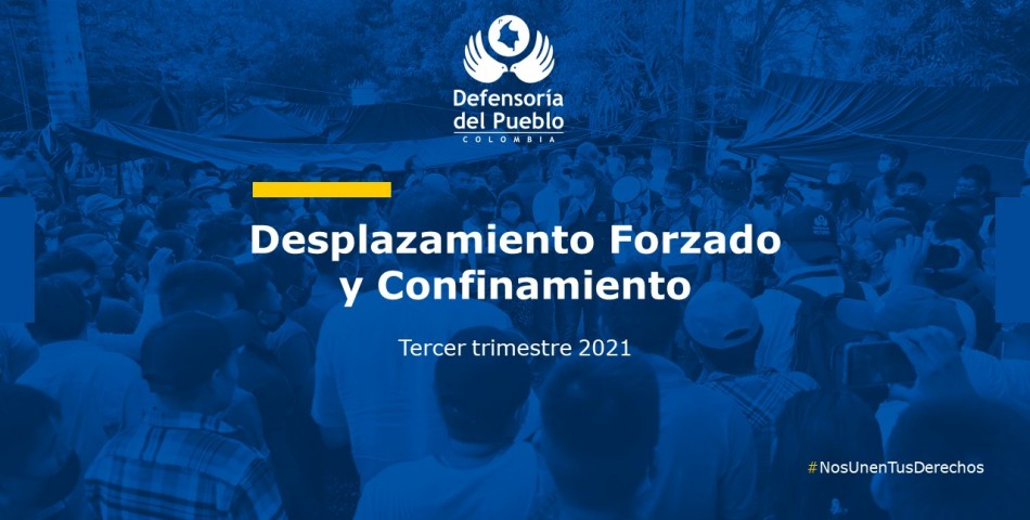 Defensoría presenta informe sobre desplazamiento forzado y confinamiento
