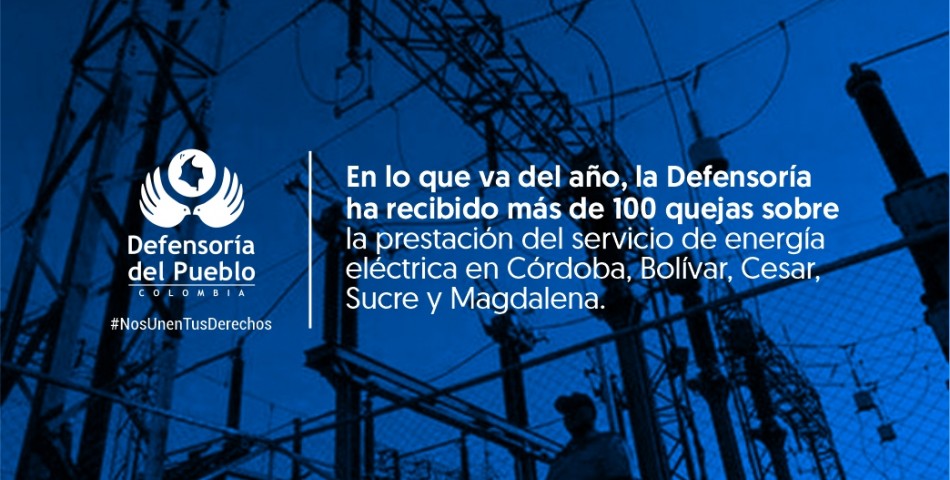 Defensoría recibe un centenar de quejas de usuarios por mala prestación del servicio de energía eléctrica en la Costa Caribe