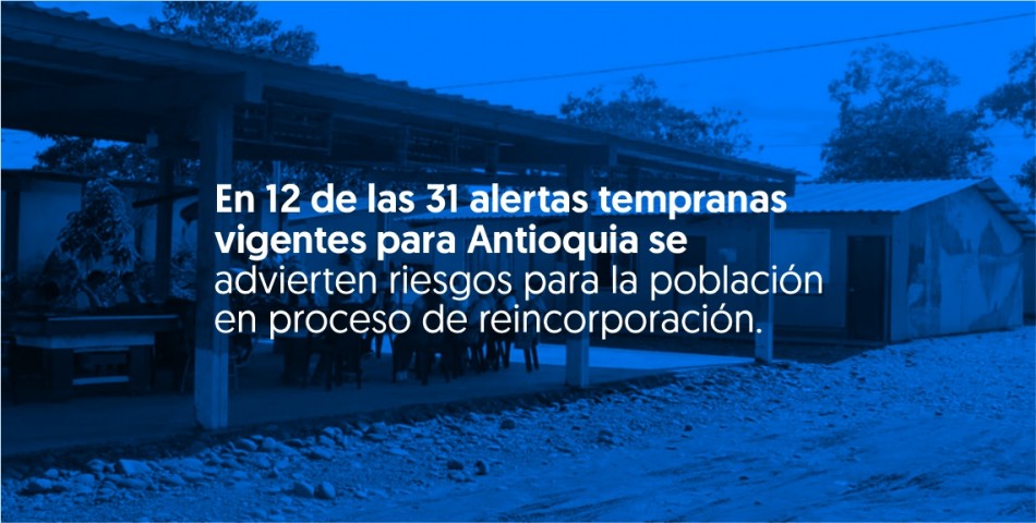 El 39% de las alertas tempranas de la Defensoría emitidas para Antioquia advierten riesgos para la población en proceso de reincorporación