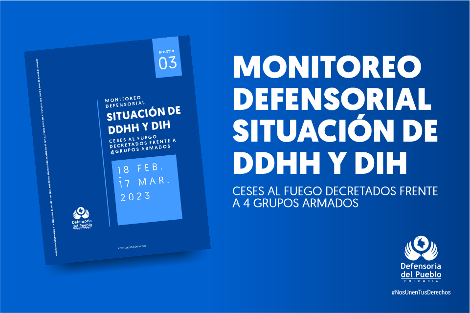 Tercer Boletín de Monitoreo del Cese al Fuego. 