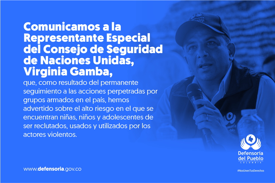 Defensor del Pueblo advierte ante la comunidad internacional aumento del riesgo de reclutamiento de niñas y niños en Colombia