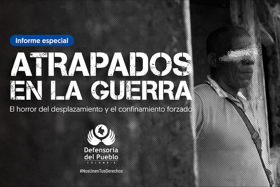 Atrapados en la guerra: el horror del desplazamiento y el confinamiento forzado