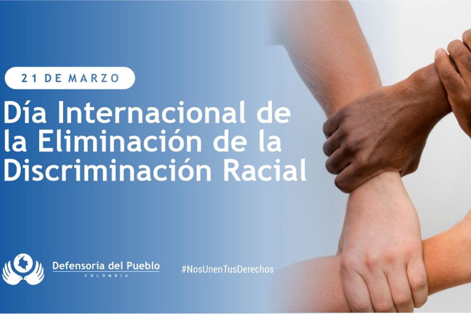 Defensoría conmemora el Día Internacional de la Eliminación de la Discriminación Racial