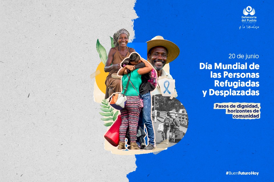 Día Mundial de las Personas Refugiadas y Desplazadas con un llamado urgente a soluciones duraderas