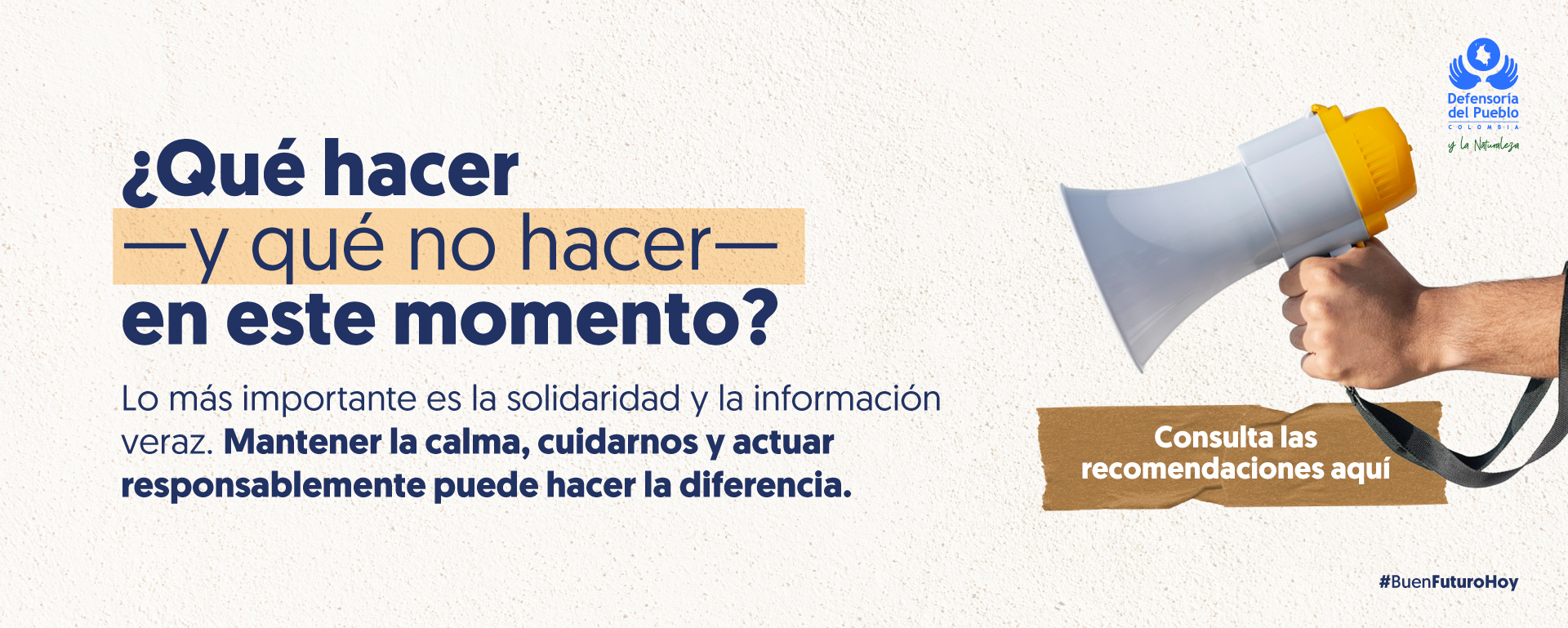¿Qué hacer y no hacer en este momento?