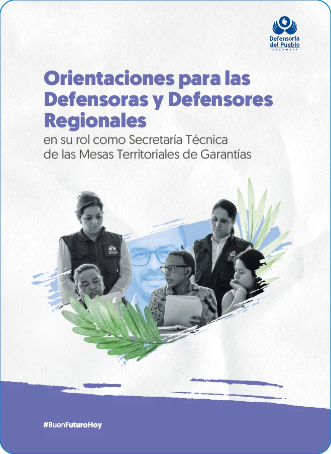 Portada de «Orientaciones para las Defensoras y Defensores Regionales en su rol como Secretaría Técnica de las Mesas Territoriales de Garantías».